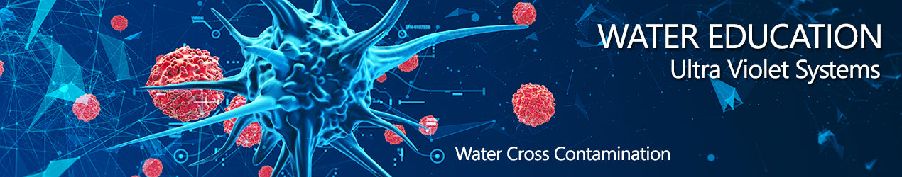 UV - Water Cross Contamination